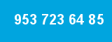 953 723 64 85